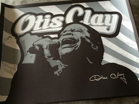 Autographed Limited Edition Silk Screen Poster · Otis Clay · Online