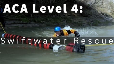 Aca Level 4 Swiftwater Rescue Training Youtube