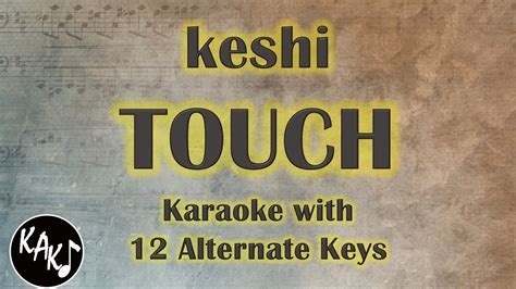 Touch Karaoke Keshi Instrumental Lower Higher Female Original Key Youtube