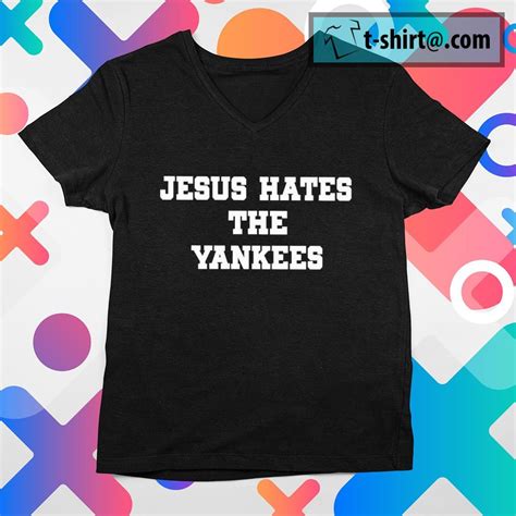 jesus hates the yankees shirt