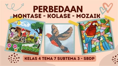 Sbdp Kelas 4 Tema 7 Subtema 3 Perbedaan Montase Kolase Dan Mozaik