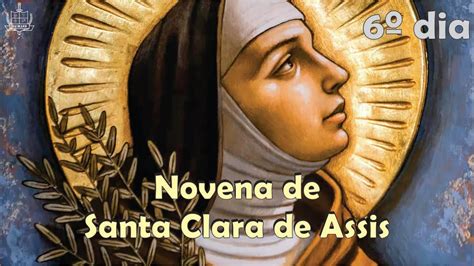 novena de santa clara sexto dia youtube