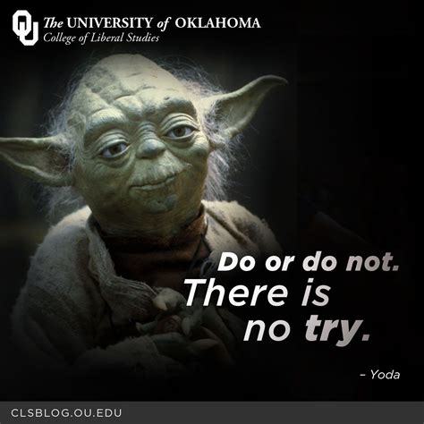 Do Or Do Not There Is No Try Yoda Quotes Starwars Yoda Star