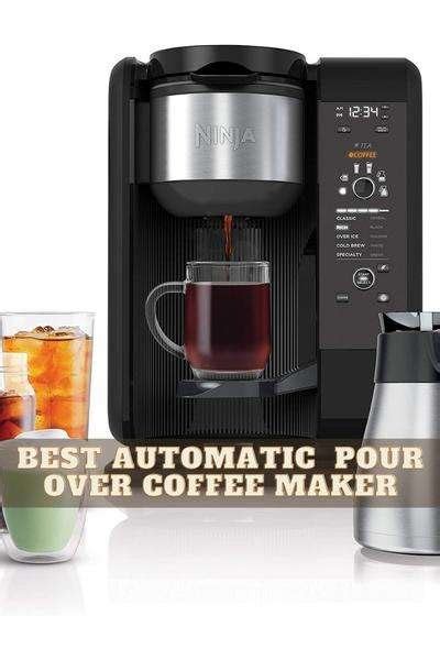 7 Best Automatic Pour Over Coffee Makers 2023 Top Picks And Reviews