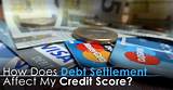 Debt Settlement Affect On Credit Score Images