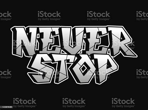 Never Stop Word Graffiti Style Lettersvector Hand Drawn Doodle Cartoon