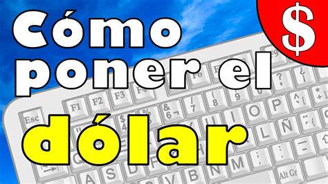 Cómo Poner El Dólar Escribir El Símbolo Del Dólar En Un Ordenador