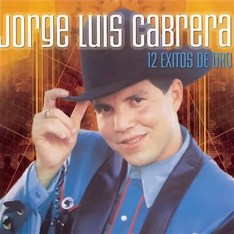 Música Romántica De Banda Jorge Luis Cabrera 12 Exitos De Oro