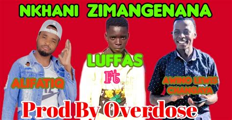 Luffas Ft Alifatiq And Awino Lewis Nkani Zimangenana Mp3 Download