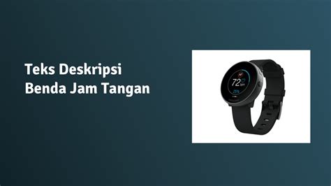 Contoh Teks Deskripsi tentang Benda: Jam Tangan