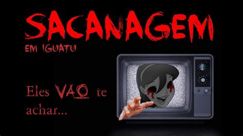 SACANAGEM EM IGUATU CreepyPasta de Família Sacana ESPECIAL YouTube