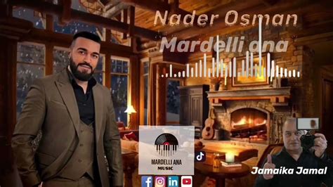 Nader Osman Mardelli Ana Youtube