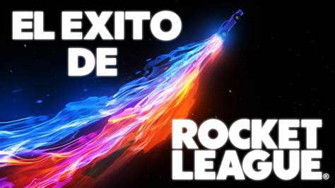 El Gran Exito De Rocket League Youtube