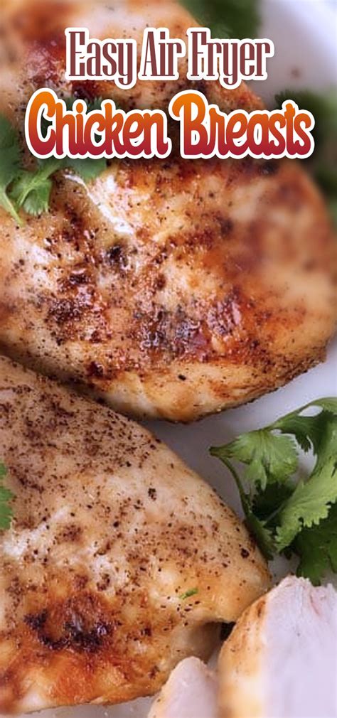 Flip halfway through the cook time for all of these Easy Air Fryer Chicken Breasts