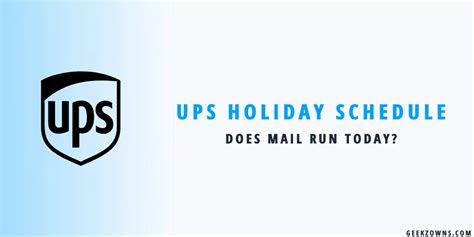 Ups Holiday Does Mail Run Today Geekzowns