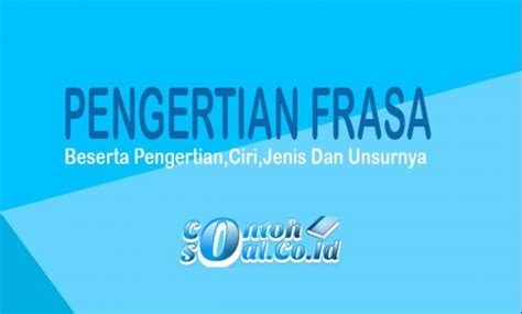 Majalahpendidikan.com akan menyampaikan materi pembelajaran dengan judul contoh. Frasa Adalah : Adjektiva, Nomina, dan Endosentris Beserta ...