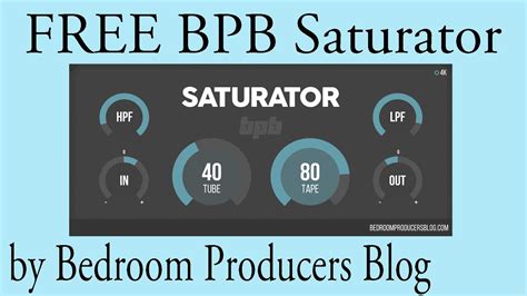 Free Bpb Saturator By Bedroom Producers Blog Youtube