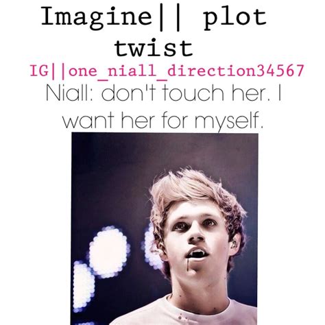 Niall Horan Onedirection Imagine Niall One Direction Imagines