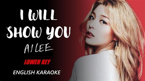 i will show you ailee english karaoke lower key male key youtube
