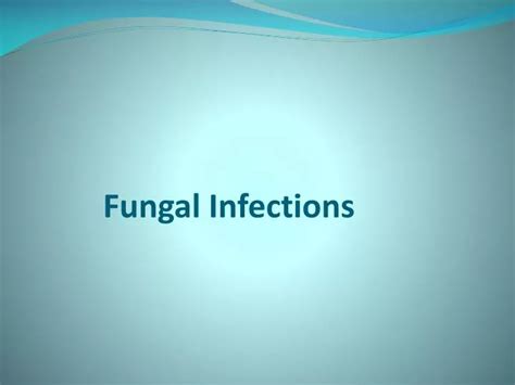Ppt Fungal Infections Powerpoint Presentation Id2330365