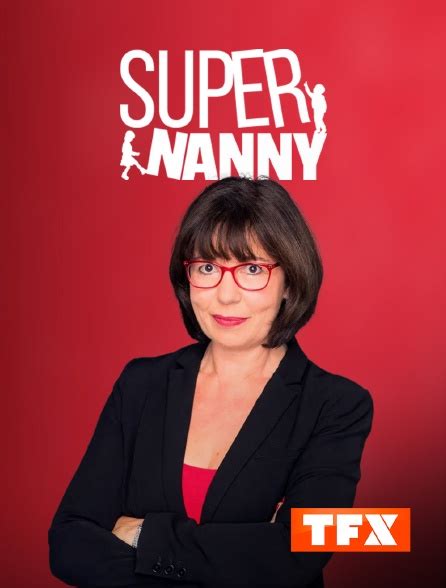Super Nanny En Streaming And Replay Sur Tfx