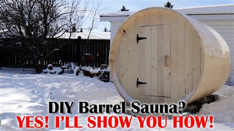 Diy Barrel Sauna Build Ill Show You How You Can Make Your Own Barrel