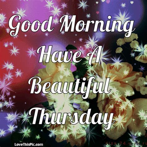 Good Morning Have A Beautiful Thursday  Quote Good Morning Thursday