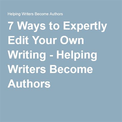 7 Ways To Expertly Edit Your Own Writing Editing Writing Writing Writer