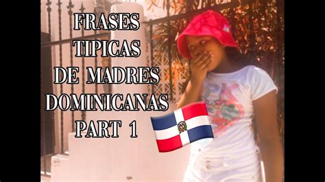 Frases TÍpicas De Madres Dominicanas Rachel Martinez Youtube