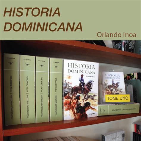Segunda EdiciÓn Ampliada Libro Historia Dominicana De Orlando Inoa