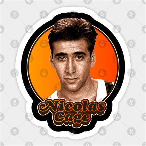 Retro Young Nicolas Cage Tribute Nicolas Cage Sticker Teepublic