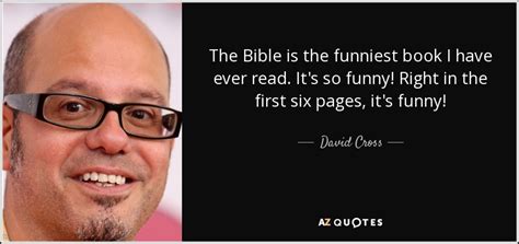 David Cross Quote The Bible Is The Funniest Book I Have Ever Read