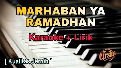 Karaoke Marhaban Ya Ramadhan Karaoke Lirik Kualitas Jernih Youtube