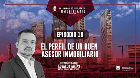 Podcast Episodio El Perfil De Un Buen Asesor Inmobiliario Youtube