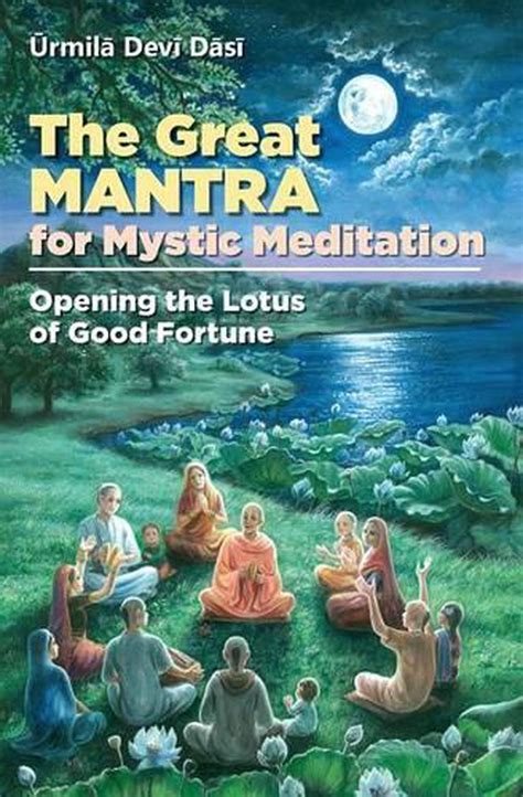 The Great Mantra For Mystic Meditation Opening The Lotus Of Good