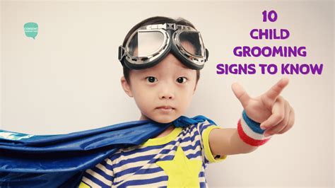10 Child Grooming Signs So You Can Prevent Abuse