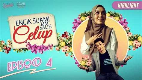Encik suami mat salih celup episod 19. HIGHLIGHT: Episod 4 | Encik Suami Mat Salih Celup - YouTube