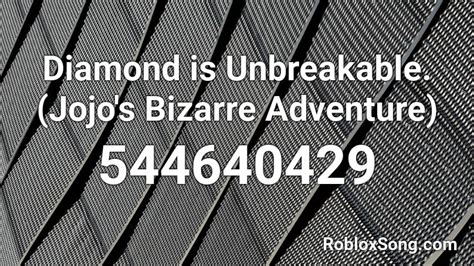Diamond Is Unbreakable Jojos Bizarre Adventure Roblox Id Roblox