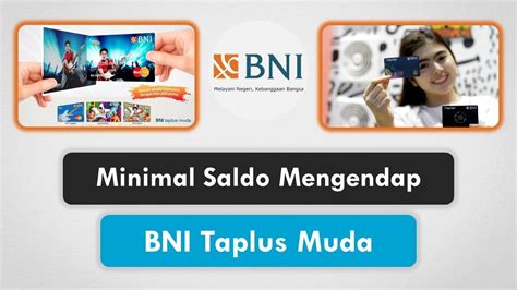 ‼ Tidak Lagi Rp50000 Minimal Saldo Mengendap Bni Taplus Muda Youtube