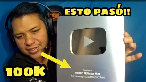 Asi LlegÓ La Placa De Plata 100k Y Esto PasÓ Unboxing Youtube