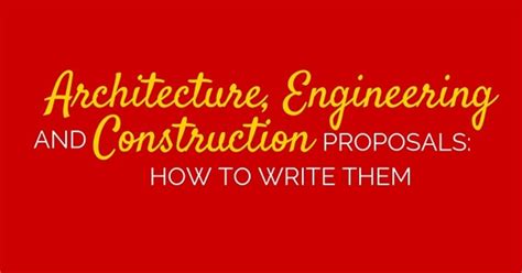Architecture Engineering And Construction Proposals How To Write Them