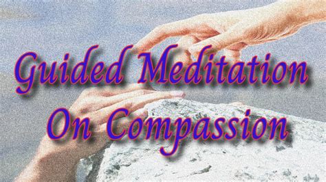 Guided Meditation On Compassion 😍 Mindfulnessmt Youtube