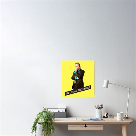 In Legal Trouble Better Call Saul Poster For Sale By Annashatova