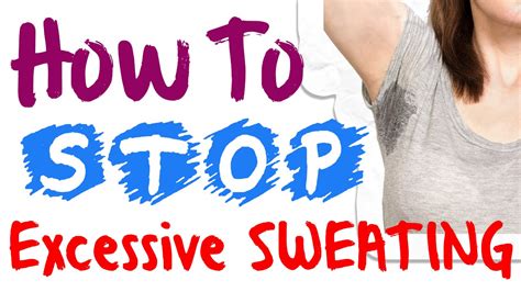 How To Stop Excessive Sweating Profuse Sweating Youtube