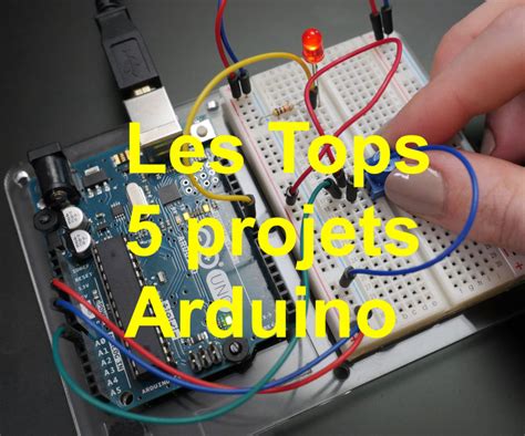 Les Top 5 Meilleurs Projet Arduino
