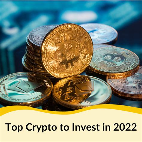 Top 10 Cryptocurrencies For Your Investment In 2022 — Part I By