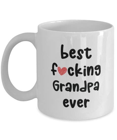 Grandpa Coffee Mug Best Fucking Grandpa Ever T For Etsy