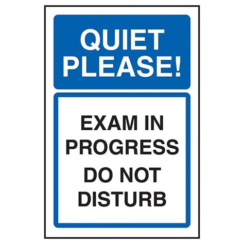 Quiet Please Exam In Progress Do Not Disturb Do Not Disturb Signs