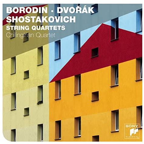 Borodin Dvorak And Shostakovich String Quartets Von Chilingirian String