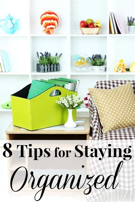 8 Tips For Staying Organized Organized 31